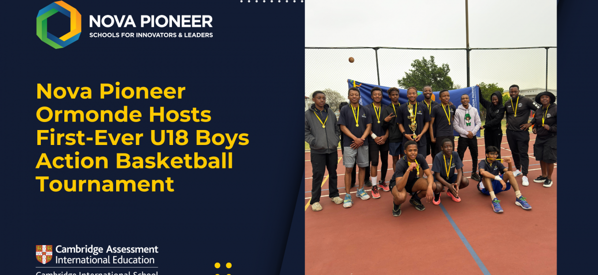 Nova Pioneer Ormonde Hosts First-Ever U18 Boys Action Basketball Tournament